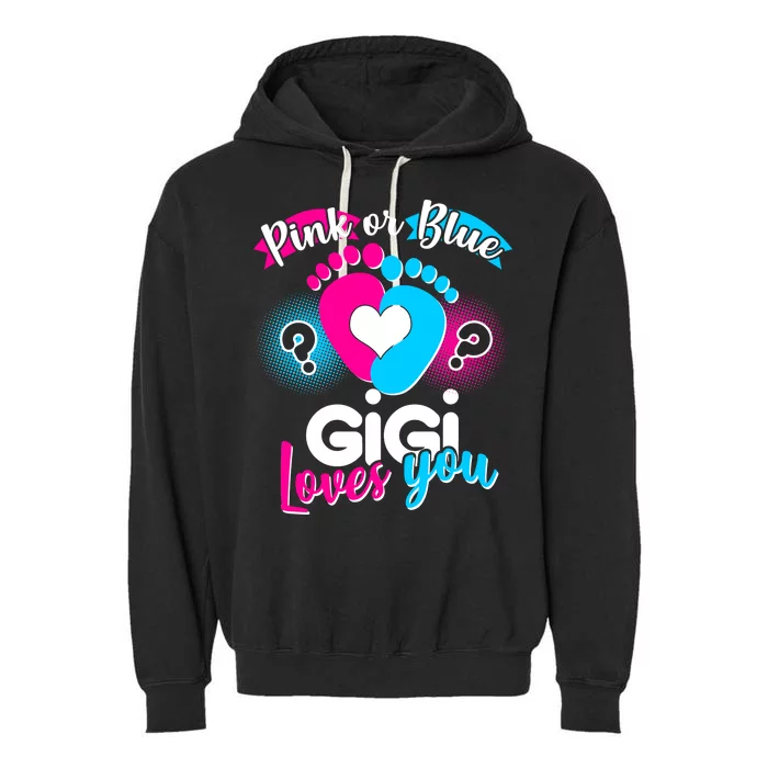 Pink Or Blue Gigi Loves You Baby Gender Reveal Garment-Dyed Fleece Hoodie