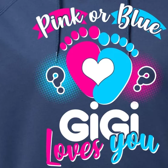 Pink Or Blue Gigi Loves You Baby Gender Reveal Performance Fleece Hoodie