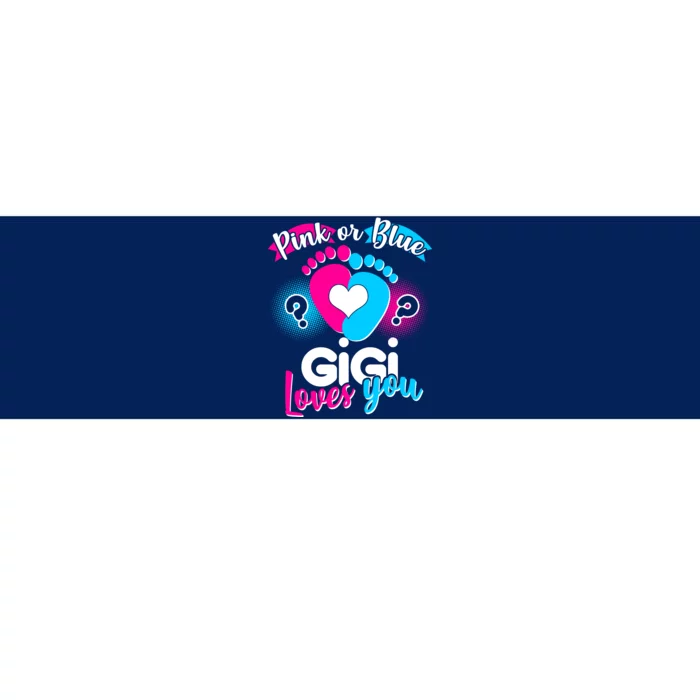 Pink Or Blue Gigi Loves You Baby Gender Reveal Bumper Sticker