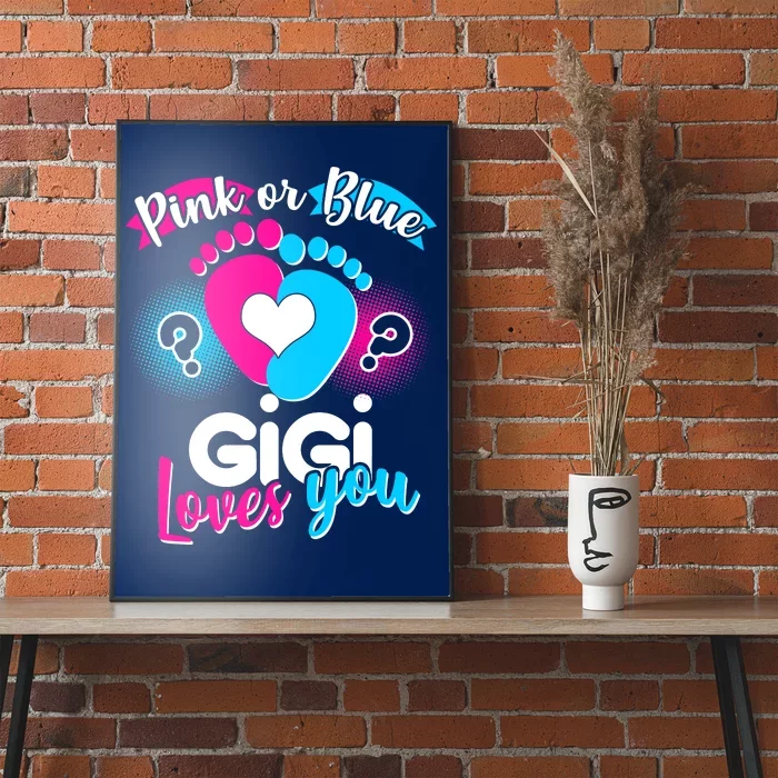 Pink Or Blue Gigi Loves You Baby Gender Reveal Poster