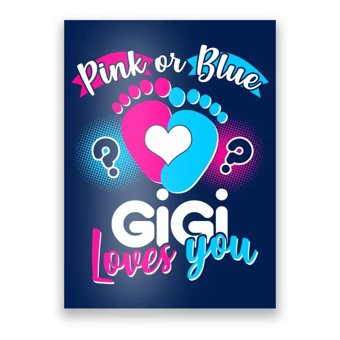 Pink Or Blue Gigi Loves You Baby Gender Reveal Poster