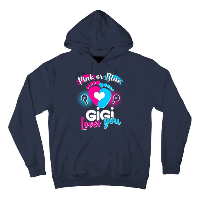 Pink Or Blue Gigi Loves You Baby Gender Reveal Tall Hoodie