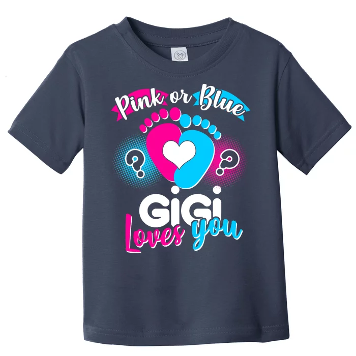 Pink Or Blue Gigi Loves You Baby Gender Reveal Toddler T-Shirt