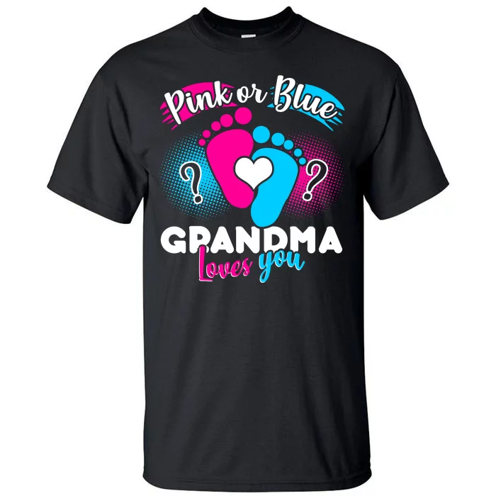 Pink or Blue Grandma Loves You Tall T-Shirt