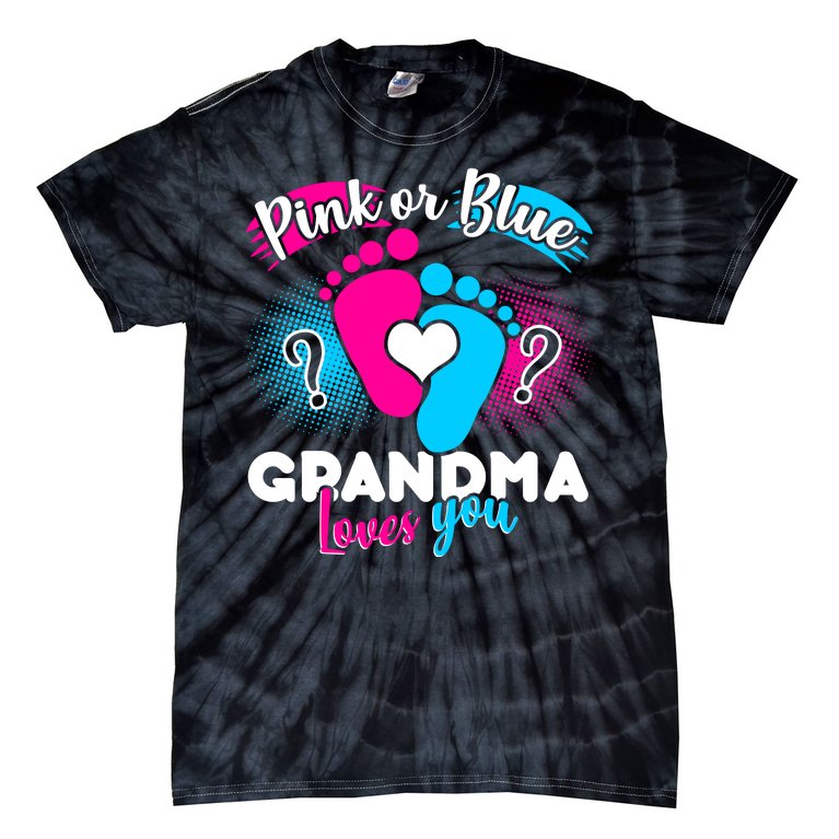 Pink or Blue Grandma Loves You Tie-Dye T-Shirt