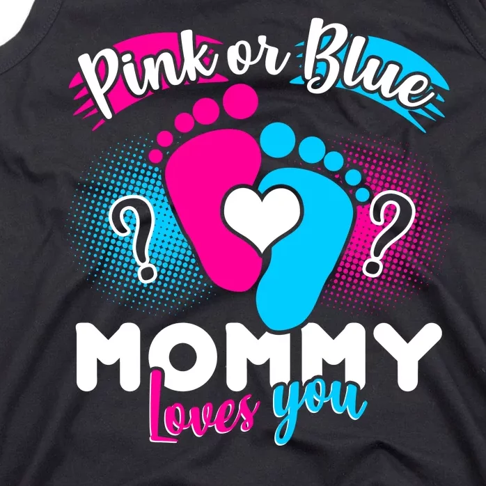 Pink or Blue Mommy Loves You Tank Top