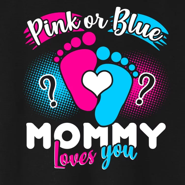 Pink or Blue Mommy Loves You Women's Crop Top Tee