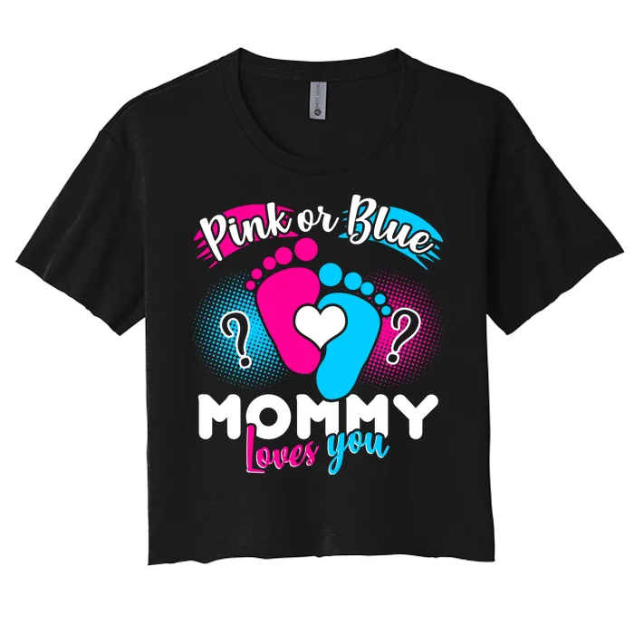 Pink or Blue Mommy Loves You Women's Crop Top Tee