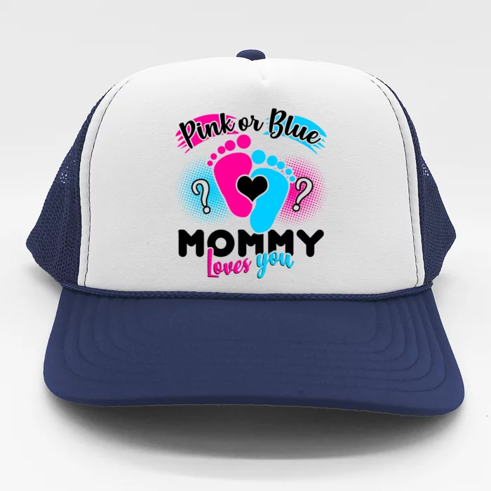 Pink or Blue Mommy Loves You Trucker Hat