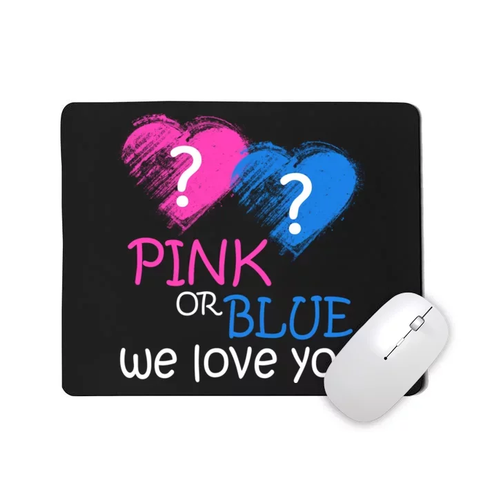 Pink or Blue We Love You Mousepad