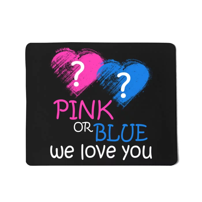 Pink or Blue We Love You Mousepad