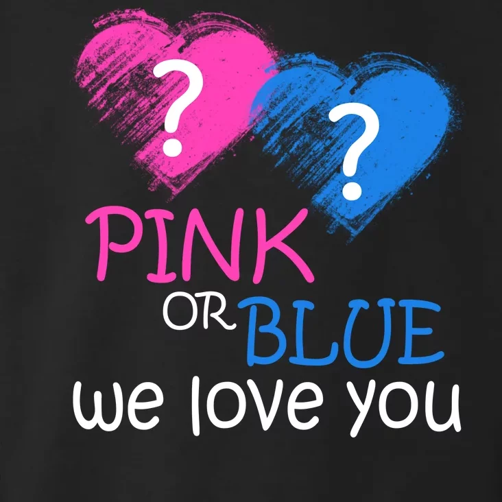 Pink or Blue We Love You Toddler Hoodie