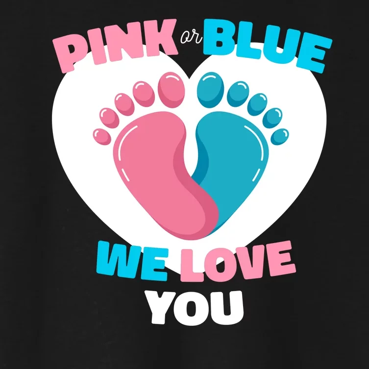 Pink Or Blue We Love You Gender Reval Women's Crop Top Tee