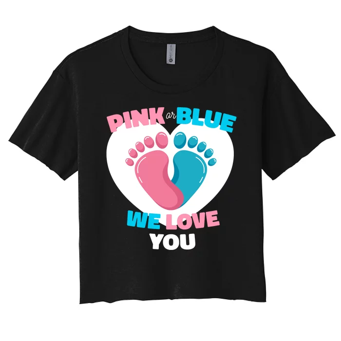 Pink Or Blue We Love You Gender Reval Women's Crop Top Tee