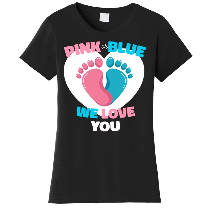 Pink Or Blue We Love You Gender Reval Women's T-Shirt