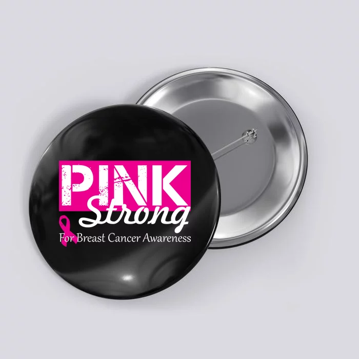 Pink Strong For Breast Cancer Awareness Button