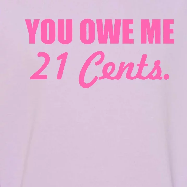 Pink You Owe Me 21 Cents. Feminists Garment-Dyed Sweatshirt