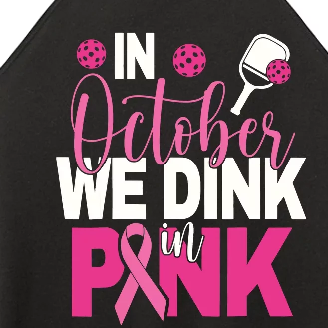 Pickleball In October We Dink In Pink Breast Cancer Women’s Perfect Tri Rocker Tank