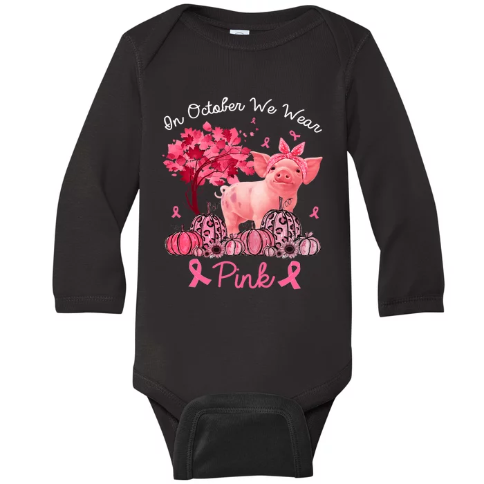 Pig In October We Wear Pink Pumpkin Breast Cancer Baby Long Sleeve Bodysuit