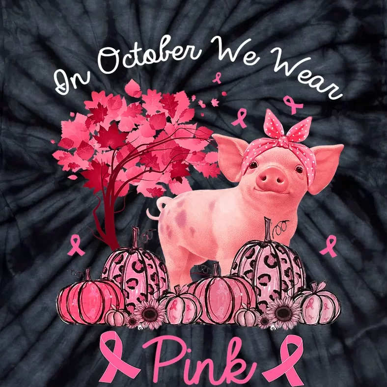 Pig In October We Wear Pink Pumpkin Breast Cancer Tie-Dye T-Shirt