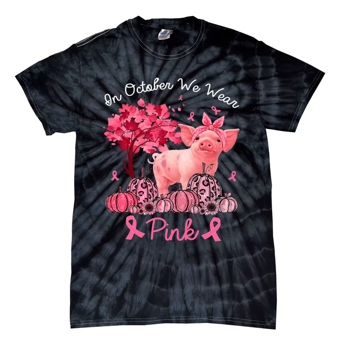 Pig In October We Wear Pink Pumpkin Breast Cancer Tie-Dye T-Shirt