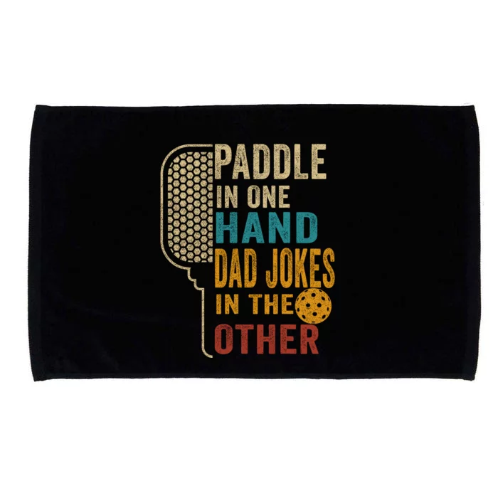 Paddle In One Hand Dad Jokes In The Other Pickleball Funny Microfiber Hand Towel