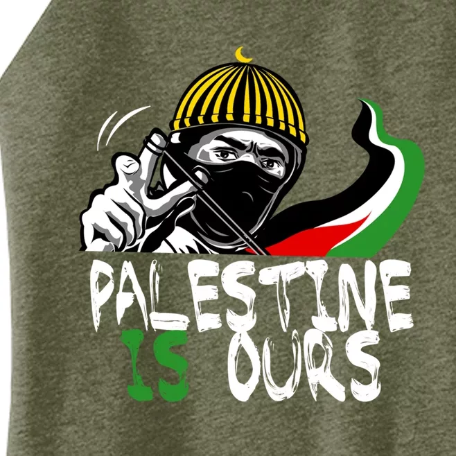 Palestine Is Ours Free Palestine Rights Matter Gift Women’s Perfect Tri Rocker Tank