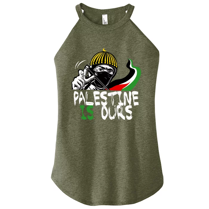 Palestine Is Ours Free Palestine Rights Matter Gift Women’s Perfect Tri Rocker Tank