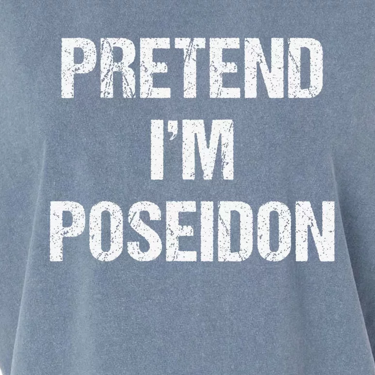 Pretend Im Poseidon Costume Greek God Halloween Party Garment-Dyed Women's Muscle Tee