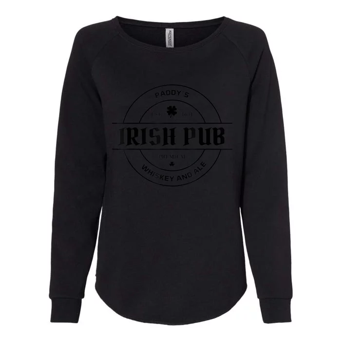 Paddy's Irish Pub Whiskey And Ale St Patrick's Day Womens California Wash Sweatshirt