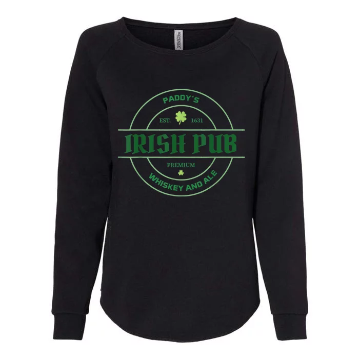 Paddy's Irish Pub Whiskey And Ale St Patrick's Day Womens California Wash Sweatshirt