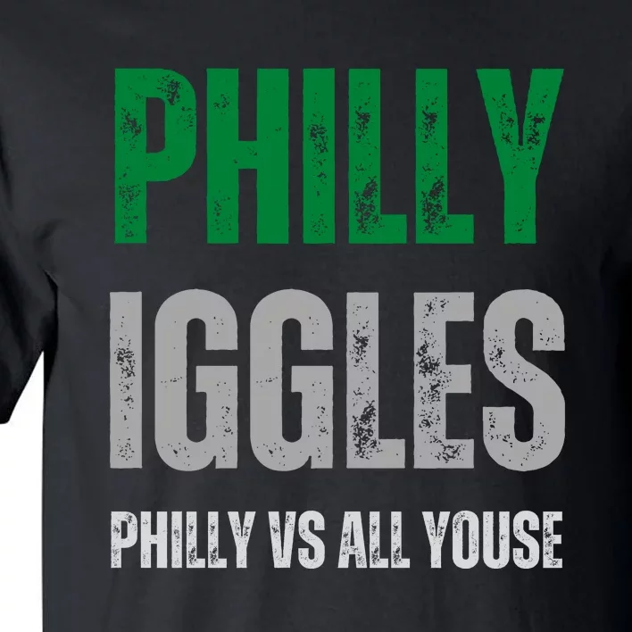 Philly Iggles Philly Vs All Youse Tall T-Shirt