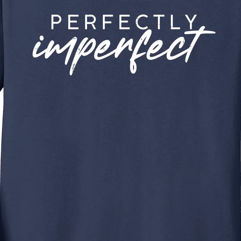 Perfectly Imperfect Kids Long Sleeve Shirt