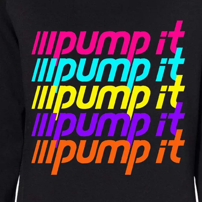 Pump It Womens California Wash Sweatshirt