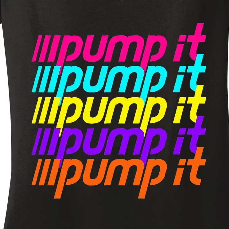 Pump It Women's V-Neck T-Shirt