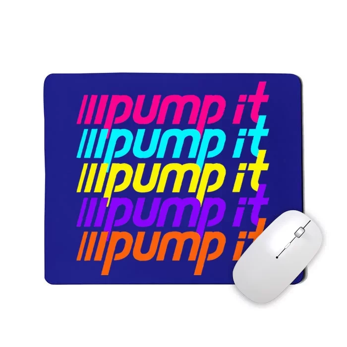 Pump It Mousepad