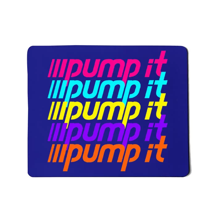 Pump It Mousepad