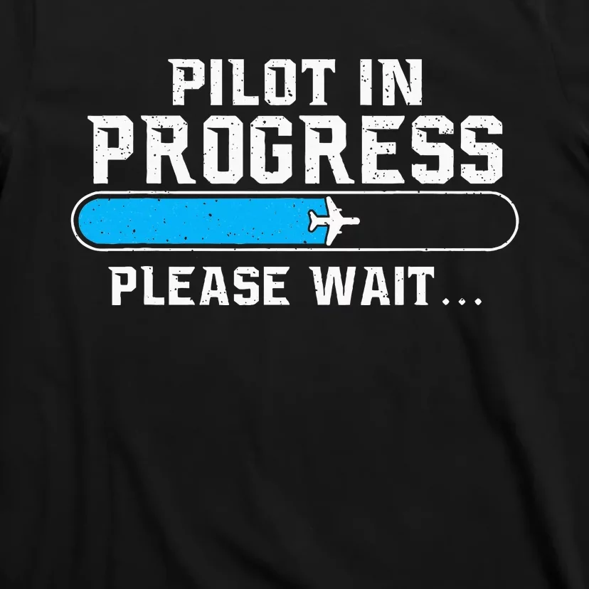 Pilot In Progress Airline Pilot Aviation Aircraft Lover T-Shirt