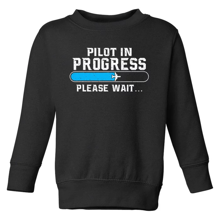 Pilot In Progress Airline Pilot Aviation Aircraft Lover Toddler Sweatshirt