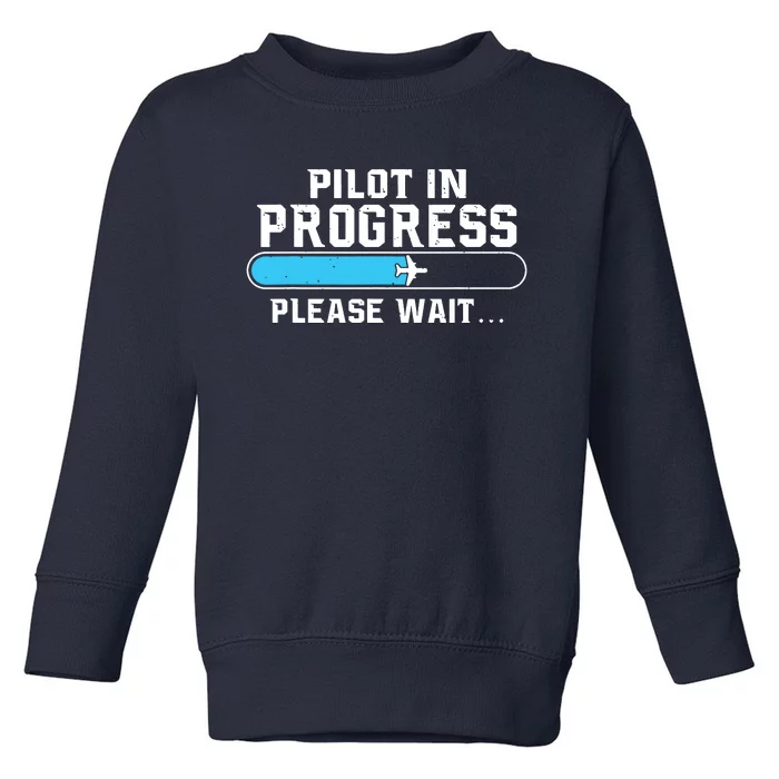 Pilot In Progress Airline Pilot Aviation Aircraft Lover Toddler Sweatshirt