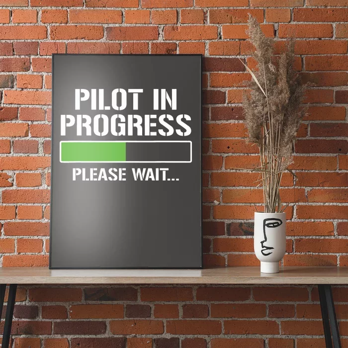 Pilot In Progress Funny Flight School Student Poster