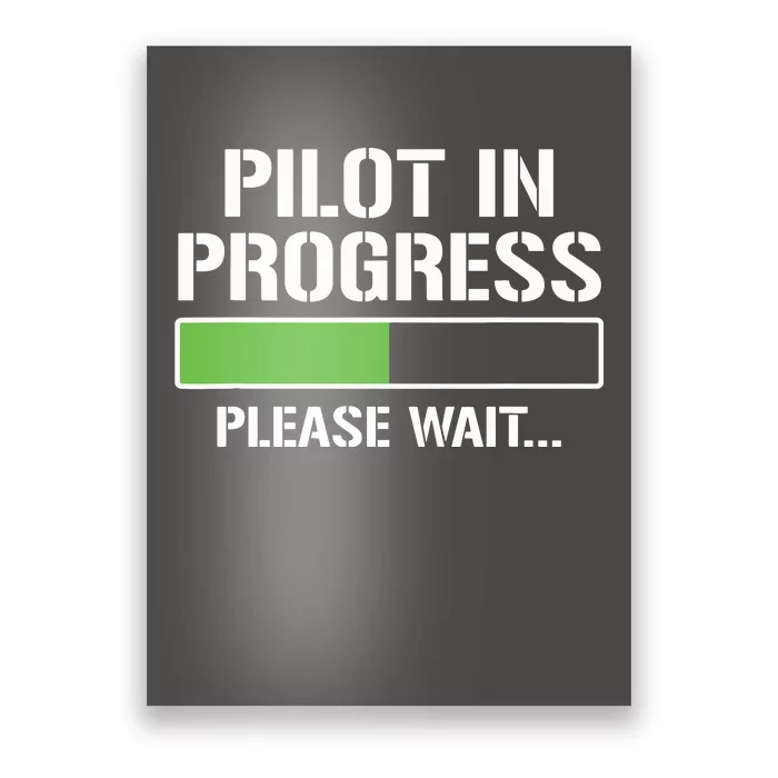 Pilot In Progress Funny Flight School Student Poster