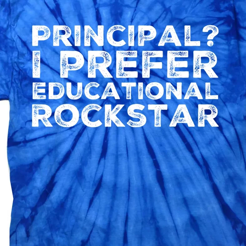 Principal I Prefer Educational Rockstar Gift Tie-Dye T-Shirt