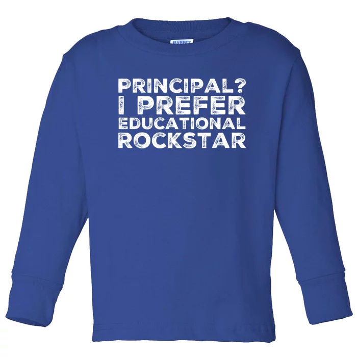 Principal I Prefer Educational Rockstar Gift Toddler Long Sleeve Shirt