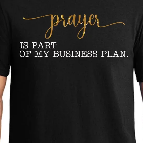 Prayer Is Part Of My Business Plan Prayer Pajama Set