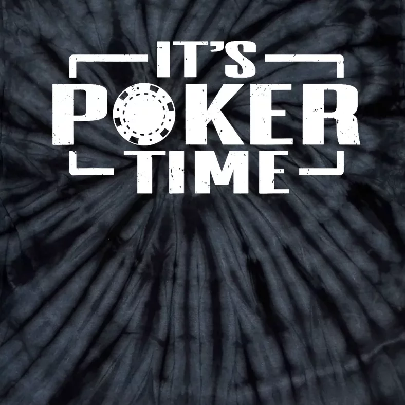 Poker - It's Poker time Tie-Dye T-Shirt