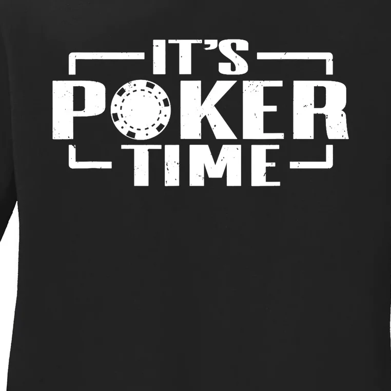 Poker - It's Poker time Ladies Long Sleeve Shirt