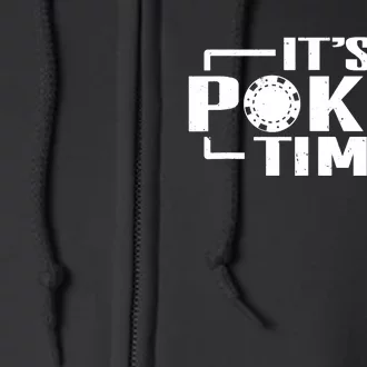 Poker - It's Poker time Full Zip Hoodie