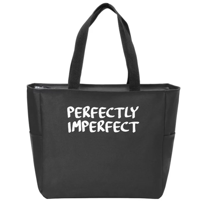 Perfect Imperfect Zip Tote Bag