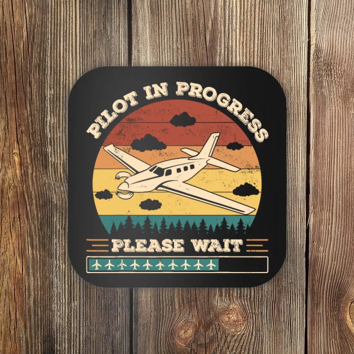 Pilot In Progress Please Wait Funny Aviation Future Pilots Coaster